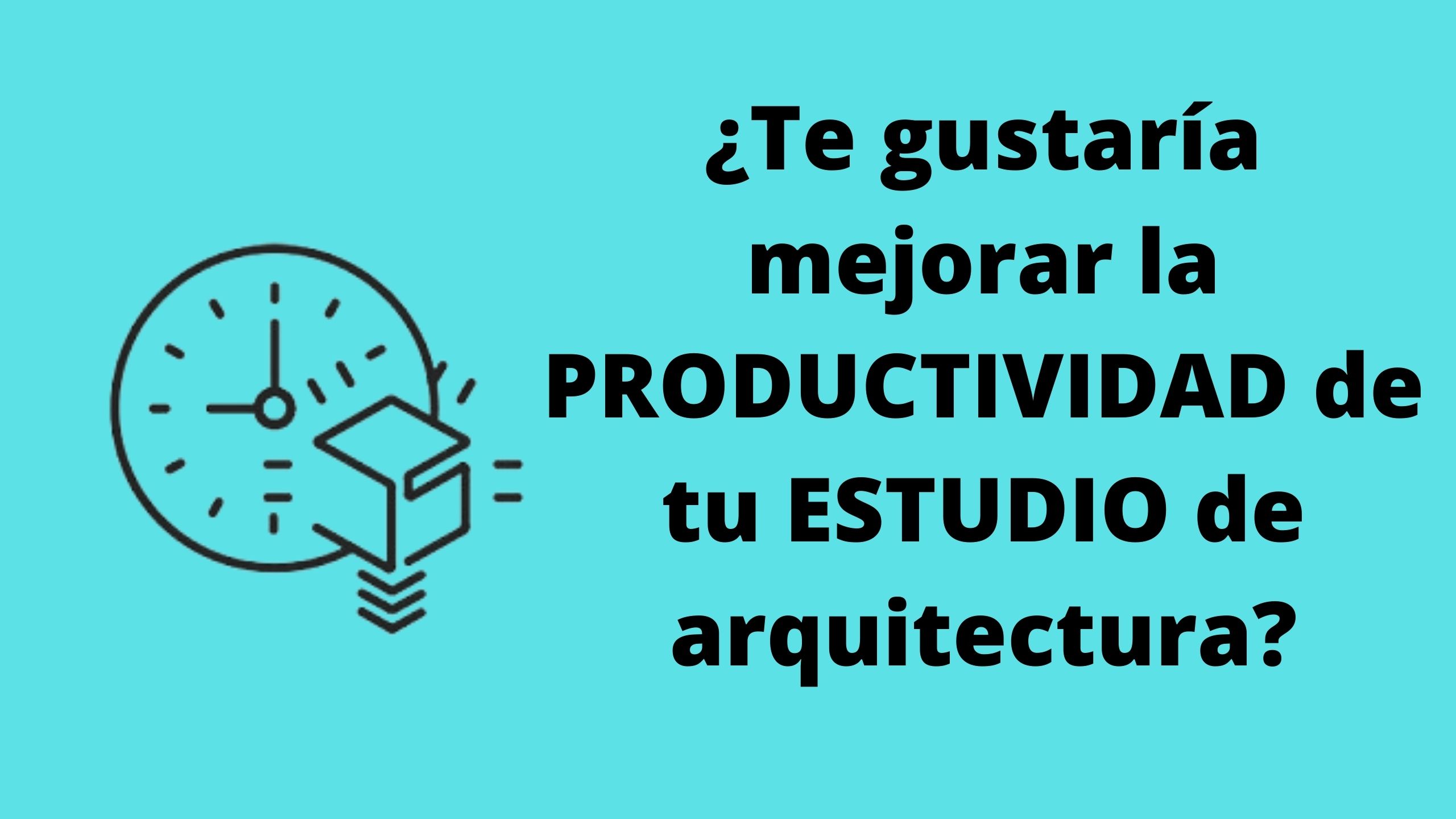 productividad - arquitectura